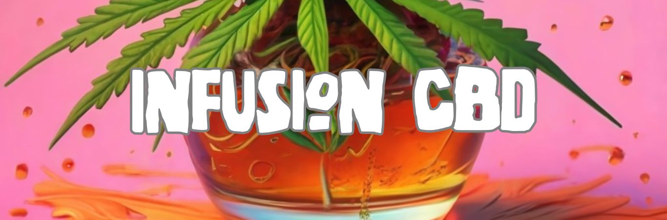 Infusion CBD