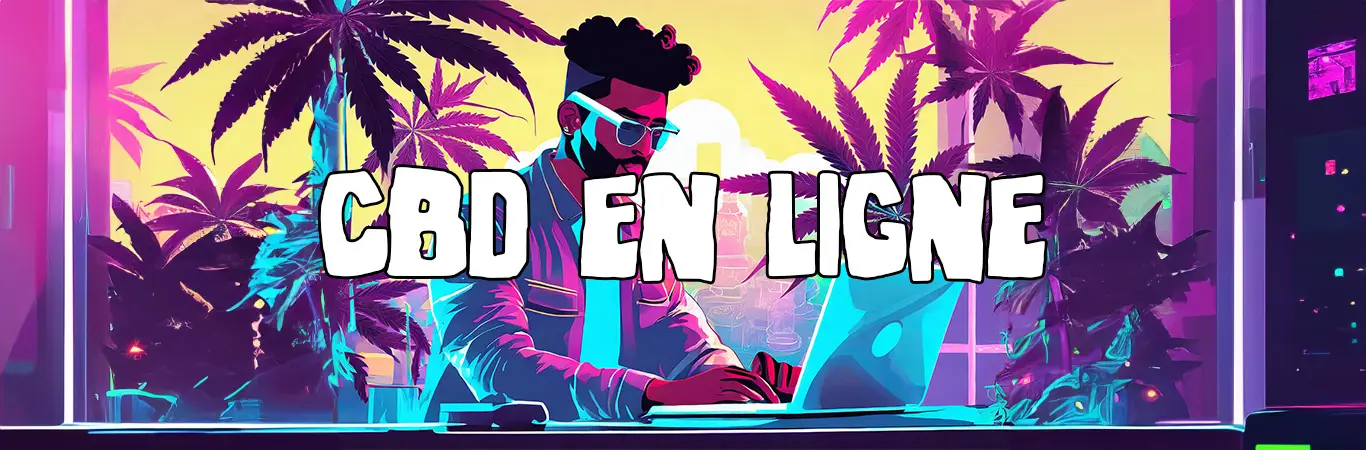 CBD en ligne : acheter des produits CBD de qualité en ligne