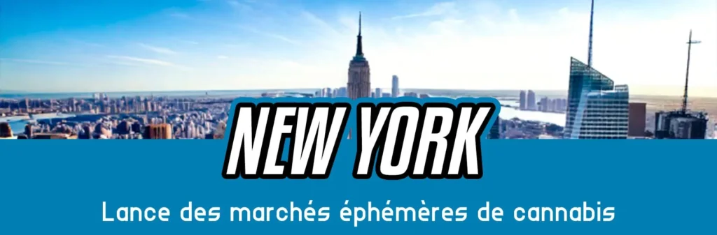New York lance des marchés éphémères de cannabis