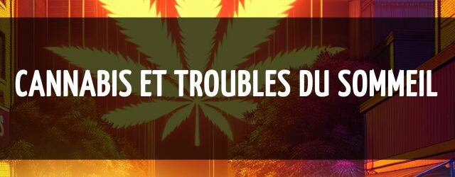 Cannabis et troubles du sommeil