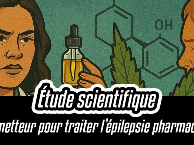 Étude scientifique : le CBD prometteur pour traiter l’épilepsie pharmacorésistante