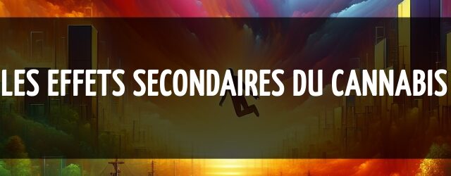 Les effets secondaires du cannabis