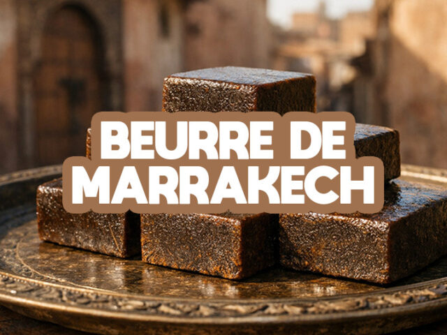 Beurre de Marrakech : recette, effets et tout ce qu&rsquo;il faut savoir