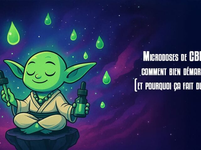Microdoses de CBD : comment bien démarrer (et pourquoi ça fait du bien)