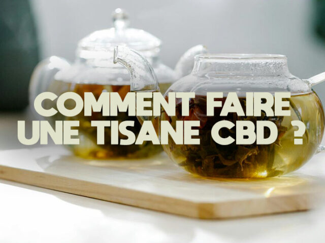 Tisane CBD : préparation, dosage et bienfaits