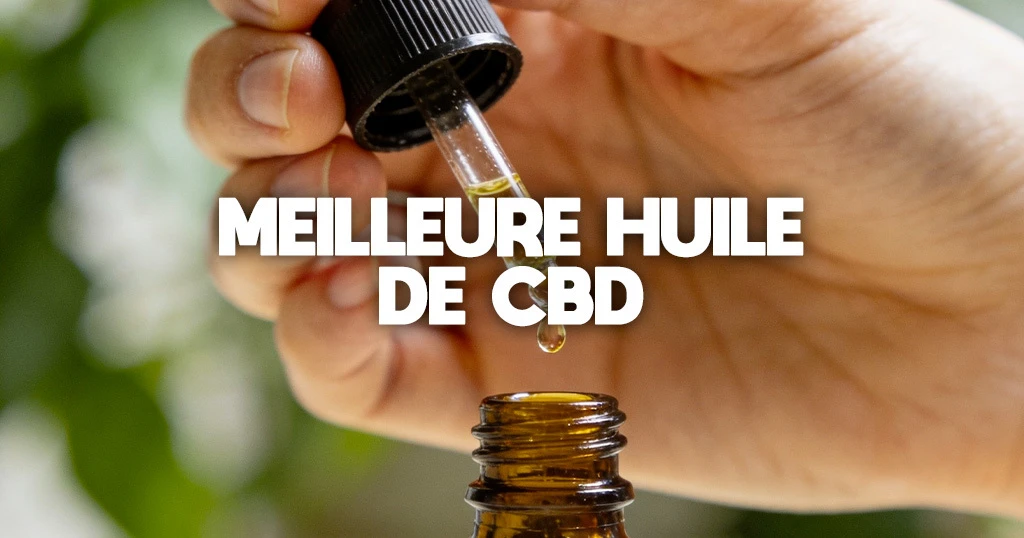 meilleure huile de cbd